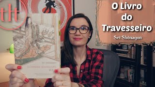 O Livro do Travesseiro (Sei Shônagon) 🇯🇵 | Tatiana Feltrin