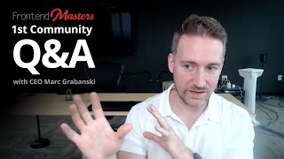 The 1st Frontend Masters Community Discord Q&A (with the CEO of Frontend Masters)
