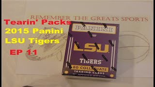 Tearin' Packs 2015 Panini LSU Tigers  Ep 11