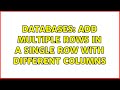 Databases: Add multiple rows in a single row with different columns (2 Solutions!!)