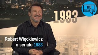 Robert Więckiewicz o serialu \