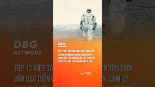 TOP 12 KIỆT TÁC DIỆN ẢNH CỦA CHRISTOPHER NOLAN #dbgnetwork #christopphernolan #Movie