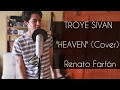 Troye Sivan - Heaven [Cover] | Renato Farfan