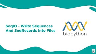 Bioinformatics: Seqio Write Sequences And Seqrecords Into Files