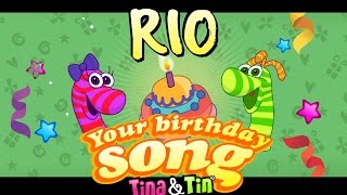 Tina&Tin Happy Birthday RIO 👶🏻 🐎(Personalized Songs For Kids) 💓 💗