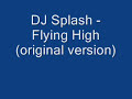 dj splash flying high original