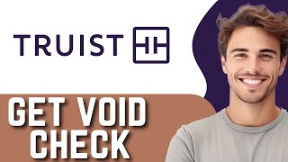 How to get a void check online Truist bank (Quick Guide)