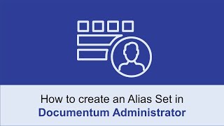 How to create an Alias Set | OpenText Documentum Administrator