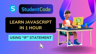 Learn JavaScript in 1 Hour - Using "IF" Statement