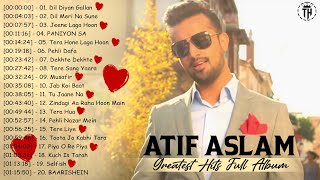 Atif Aslam Greatest Hits Full Album - Latest Bollywood Hindi Love Songs - BEST of Atif Aslam