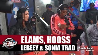 Elams, Hooss, Lebeey \u0026 Sonia Trad en live #PlanèteRap