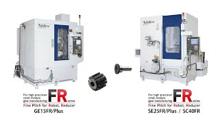 Nidec FR Series: For high precision small module gear manufacturing and high precision cutting tools