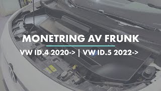 Montering av Frunk | VW ID.4 2020- | VW ID.5 2022-