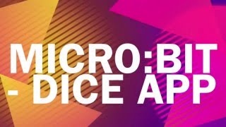 BBC Micro:Bit - Dice App in Micro Python MicroPython