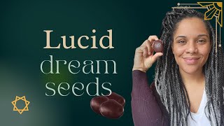 Increase your Lucid Dreaming with African Dream Seed