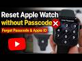 Reset Apple Watch without Passcode | Forgot Passcode & Apple ID (WatchOS 26)