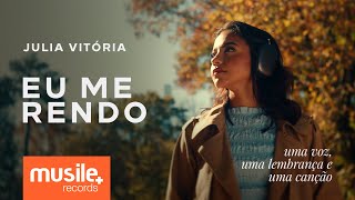 Julia Vitoria - Eu Me Rendo - Acústico | Clipe Oficial