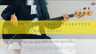 【Tab譜】【YELLOW / THE ORAL CIGARETTES】-  ベース 弾いてみた / Bass cover 【マイホームヒーロー 主題歌】