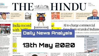 Daily Analysis of News The Hindu | 13th May 2020 | Current Affairs For Exams | Editorial Analysis