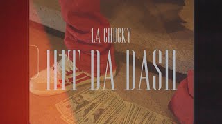 La Chucky - Hit Da Dash | Shot By BandoFilms