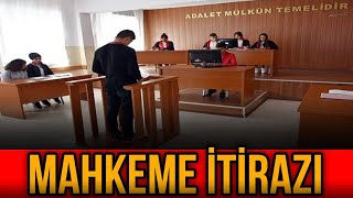 Mahkeme İtirazı Nasıl Yapılır?