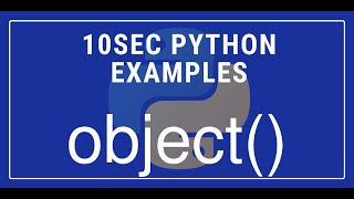 10sec Python Examples object() Built in Function by Code Recipe