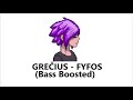 grečius fyfos bass boosted