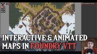 Making an Animated & Interactive map Hub in Foundry VTT (Part Two)
