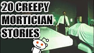 20 CREEPY Mortician Stories [ASKREDDIT]