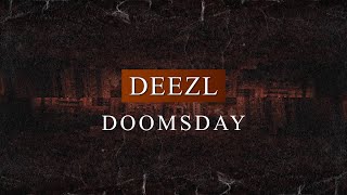 DEEZL - Doomsday (Radio Edit)