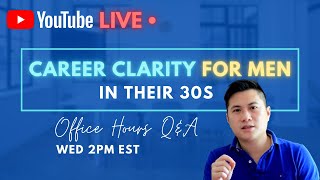 Career Clarity in your 30s (For Men)