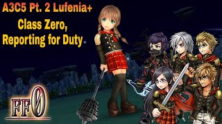 [DFFOO Global] A3 C5 Pt. 2 Lufenia+ - Class Zero, Reporting for Duty. No Main Team burst