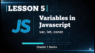 005 Variables in JavaScript: var, let, const Explained | JavaScript Course #5