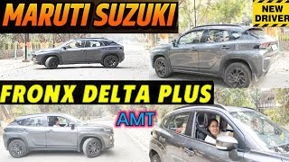 Maruti Suzuki Fronx Delta Plus AMT driving experience for beginners @NilRonil