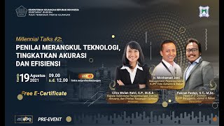 Millennial Talks: Penilai Merangkul Teknologi, Tingkatkan Akurasi dan Efisiensi