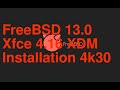 FreeBSD 13.0 Xfce 4.16 XDM Installation 4k30