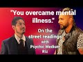 ON THE STREET READINGS With Psychic Medium Riz Mirza