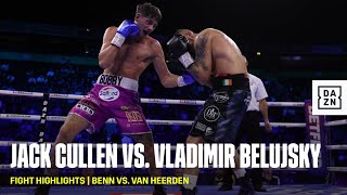 FIGHT HIGHLIGHTS | Jack Cullen vs. Vladimir Belujsky