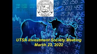UTSA Investment Society General Meeting March 23, 2022