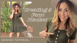 Easy Sewing Tutorial- How To Create A Faux Placket!