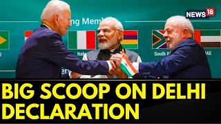 G20 Summit 2023 India | Exclusive Inputs On Delhi Declaration Consensus | G20 India | G20 Delhi