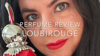 $300 Blind-Buy Perfume Review Christian Louboutin LOUBIROUGE