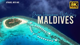 Dream Honeymoon Destinations | maldives | 8k HDR 60fps Dolby Vision  #honeymoon #maldives travel