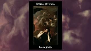 Arcano Pensiero - Amata Follia (Black Metal Italy)