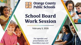OCPS | 2026-02-03 School Board Work Session