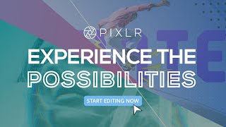 Experience Creative Possibilities with Pixlr