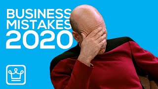 10 Biggest Business Mistakes In 2020