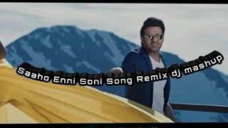 Saaho Enni Soni song Remix Dj $/2
