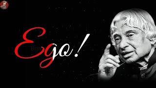 Ego - Inspiration By Dr. APJ Abdul Kalam Sir || New Whatsapp Status & Quotes ||