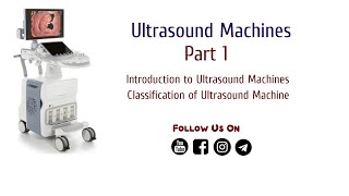Ultrasound Machines | Part 1| Biomedical Engineers TV